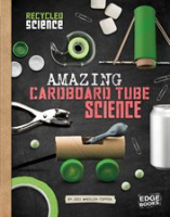 Amazing_Cardboard_Tube_Science